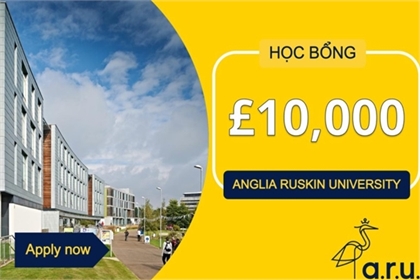 HỌC BỔNG ANH £10.000  Anglia Ruskin University